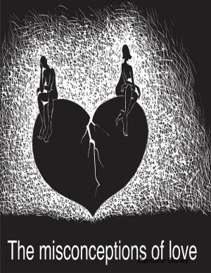 Cover of the book The Misconceptions of Love by Umesh Gupta