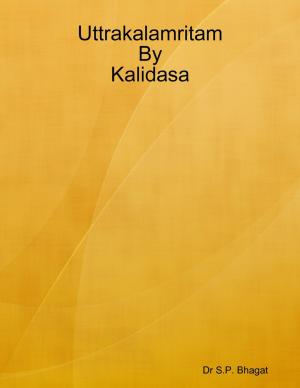 Cover of the book Uttrakalamritam By Kalidasa by Francisco Figueira