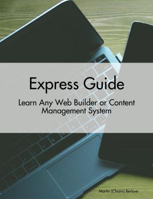 Cover of the book Express Guide: Learn Any Web Builder or Content Management System by Mathew Tuward