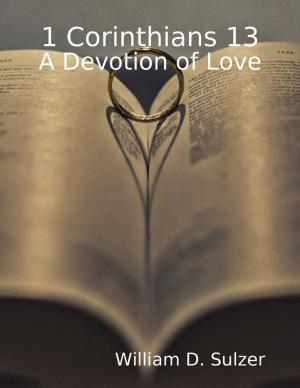 Cover of the book 1 Corinthians 13: A Devotion of Love by Susan Kinsinger