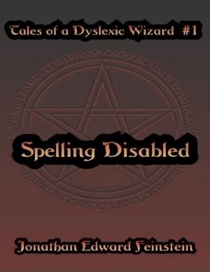 Book cover of Tales of a Dyslexic Wizard # 1: Spelling Disabled