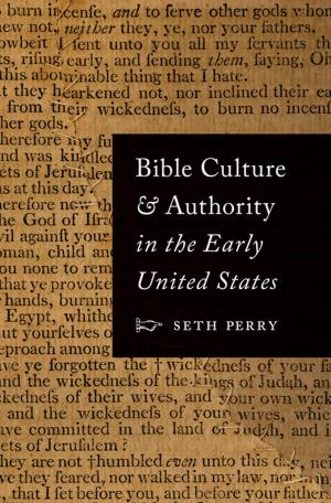 Cover of the book Bible Culture and Authority in the Early United States by Rivkah Zim