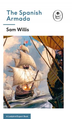 bigCover of the book The Spanish Armada: A Ladybird Expert Book by 