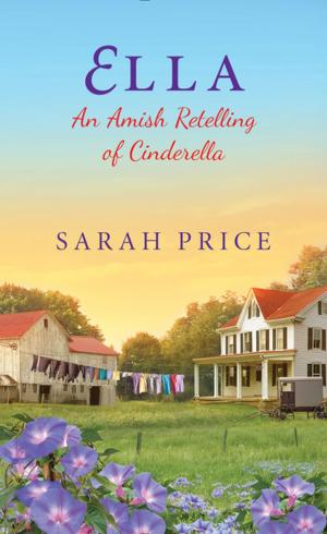 Cover of the book Ella: An Amish Retelling of Cinderella by Amanda Ashley