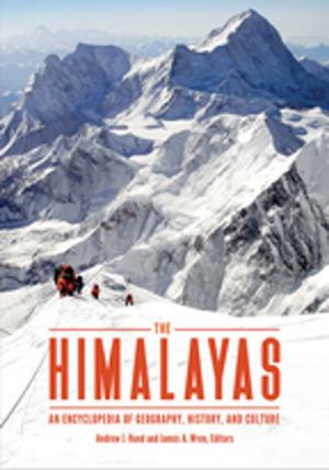 Cover of the book The Himalayas: An Encyclopedia of Geography, History, and Culture by Bruce E. Johansen