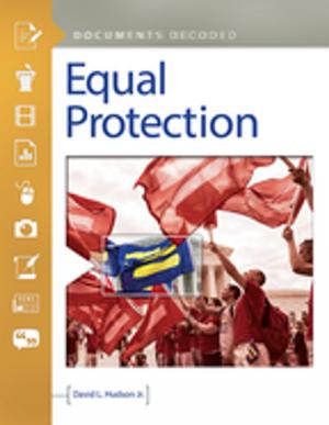 Cover of the book Equal Protection: Documents Decoded by Emmanuel Brunet-Jailly