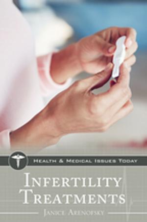 Cover of the book Infertility Treatments by Margo DeMello