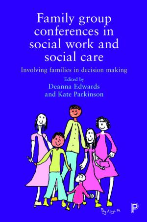 Cover of the book Family group conferences in social work by Feilzer, Martina, Deering, John