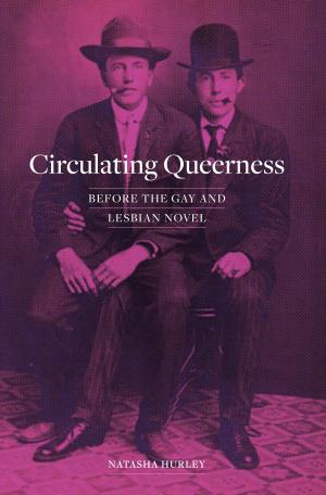 Cover of the book Circulating Queerness by Kristabel Reed