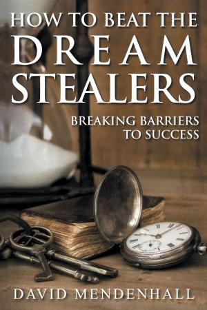 Cover of the book How to Beat the Dream Stealers by D.H. Cermeno