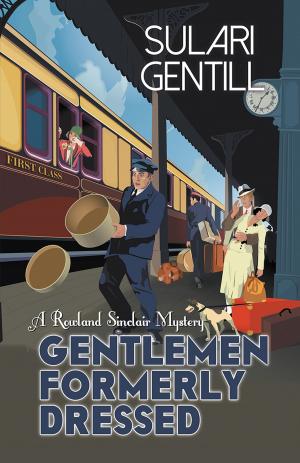 Cover of the book Gentlemen Formerly Dressed by Arlene Stewart