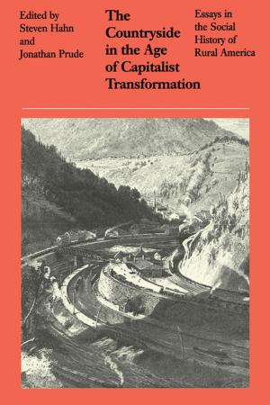 Cover of the book The Countryside in the Age of Capitalist Transformation by William Conlogue