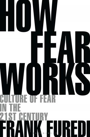 Cover of the book How Fear Works by Mona Siddiqui