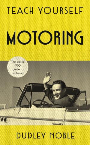 Cover of the book Teach Yourself Motoring by David Strahan