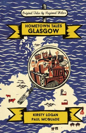 Cover of the book Hometown Tales: Glasgow by John Sladek