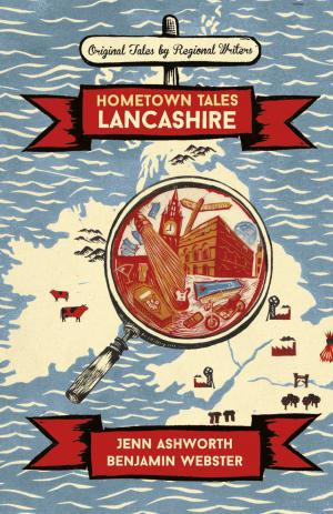 Cover of the book Hometown Tales: Lancashire by Anna Richardson