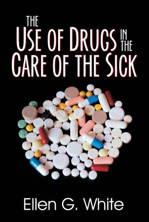 Book cover of Use of Drugs in the Care of the Sick, The