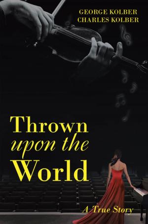 Cover of the book Thrown Upon the World by Albert Marks