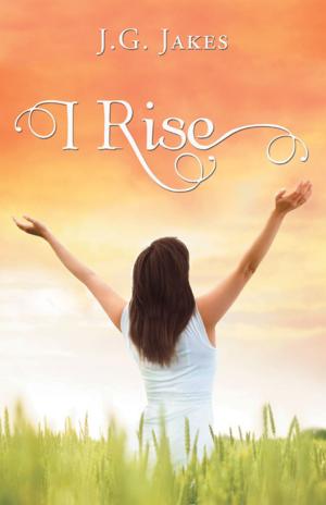 Cover of the book I Rise by Christine Lynn Lourenco