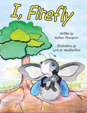 Cover of the book I, Firefly by Priscilla Q. Weld