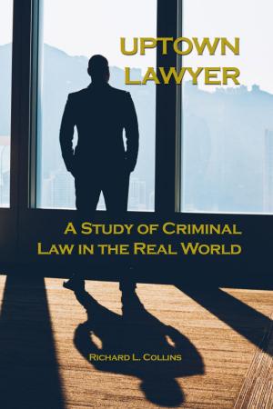 Cover of the book Uptown Lawyer by Richard L. Scott
