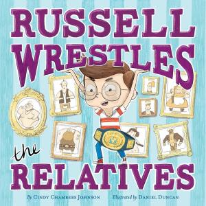 Cover of the book Russell Wrestles the Relatives by Mick Inkpen