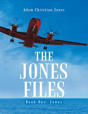 Cover of the book The Jones Files: Book One: Jones by Adam Newhouse