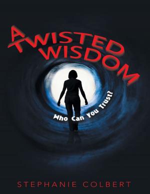 Book cover of A Twisted Wisdom: Who Can You Trust?