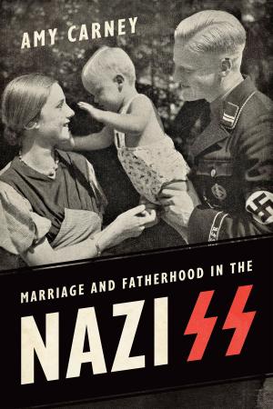 Cover of the book Marriage and Fatherhood in the Nazi SS by Joe  Sornberger
