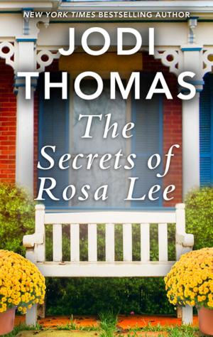 Cover of the book The Secrets of Rosa Lee by Robyn Carr