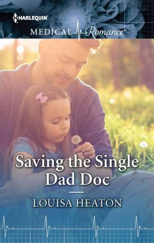 Cover of the book Saving the Single Dad Doc by Alfreda Enwy