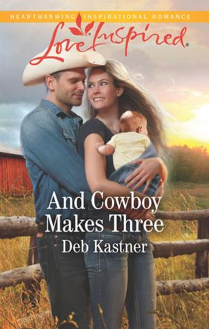 Cover of the book And Cowboy Makes Three by Sarah Morgan