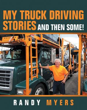 Cover of the book My Truck Driving Stories by R.L. Pool