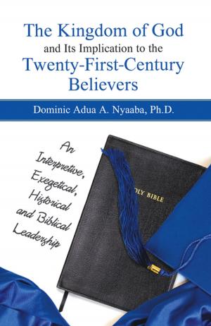 Cover of the book The Kingdom of God and Its Implication to the Twenty-First-Century Believers by Robert P. Bell