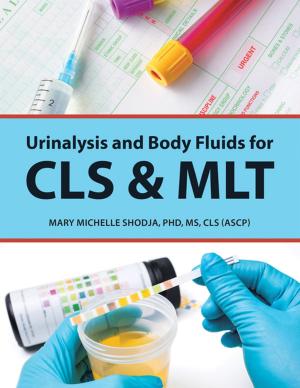 Cover of the book Urinalysis and Body Fluids for Cls & Mlt by Herb Cunningham