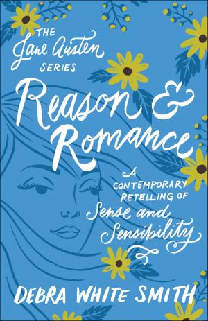 Book cover of Reason and Romance (The Jane Austen Series)