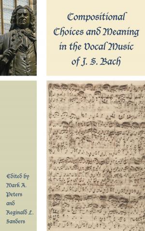 Book cover of Compositional Choices and Meaning in the Vocal Music of J. S. Bach