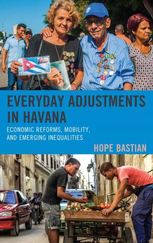 Cover of the book Everyday Adjustments in Havana by Marie T. Mora, Alberto Dávila, Havidán Rodríguez