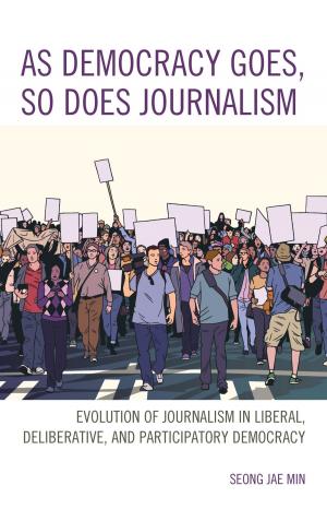 Cover of the book As Democracy Goes, So Does Journalism by Robert D. Eldridge, Watanabe Tsuneo