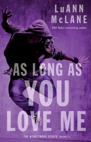 Cover of the book As Long As You Love Me by E.L. Montes