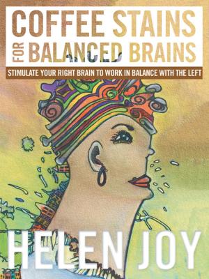 Cover of the book Coffee Stains for Balanced Brains by Yubbah Joshika