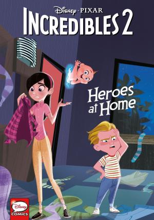 Book cover of Disney·PIXAR The Incredibles 2: Heroes at Home (Younger Readers Graphic Novel)
