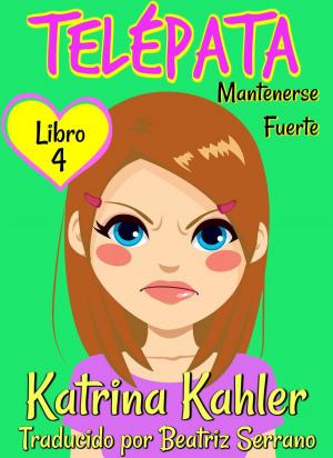 Book cover of Telépata – Libro 4: Mantenerse Fuerte