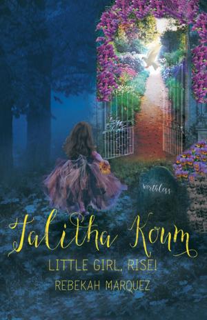 Cover of the book Talitha Koum by Kelley Hartnett, Erica J. Hicks
