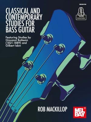 Cover of the book Classical and Contemporary Studies for Bass Guitar by Clint McLaughlin