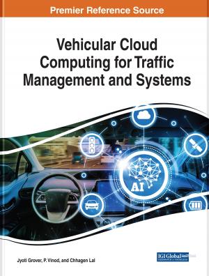 Cover of the book Vehicular Cloud Computing for Traffic Management and Systems by Claire Robinson, Mphil, Michael Antoniou, PhD, John Fagan, PhD