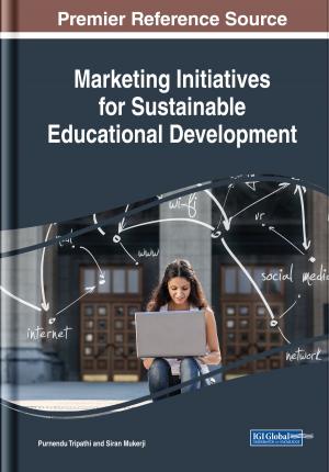 Cover of the book Marketing Initiatives for Sustainable Educational Development by K.G. Srinivasa, Ganesh Chandra Deka, Krishnaraj P.M.