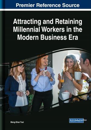 Cover of the book Attracting and Retaining Millennial Workers in the Modern Business Era by Robert A. Schultz