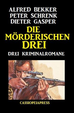 Cover of the book Die mörderischen Drei: Drei Kriminalromane by Pete Hackett