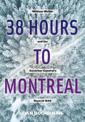 Cover of the book 38 Hours to Montreal by Julia Turner